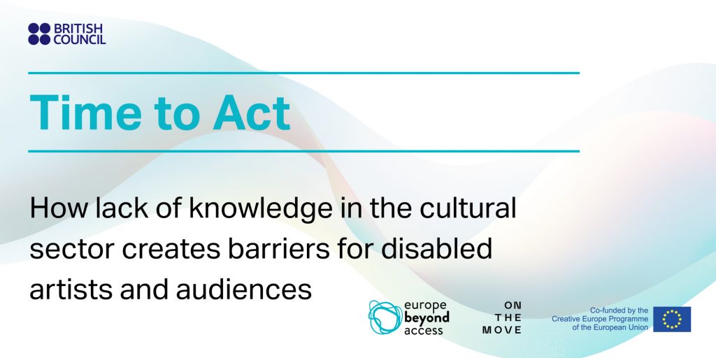 A blue-toned image with the text: Time to Act. Logos: The British Council, On the Move, Europe Beyond Access and Creative Europe.