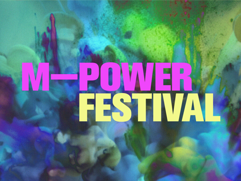 A brightly coloured graphic with splashes of green, blue and purple paint, and the words 'M-Power festival'.